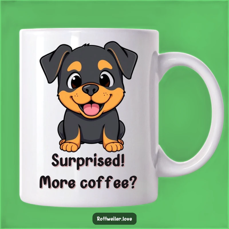 Funny Kawaii Rottweiler Surprise Mug: Happy Expression Toast, Perfect Gift