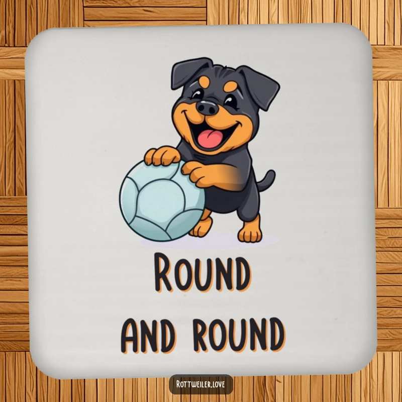 Funny rottweiler drink coaster featuring a happy dog playing fetch with a large ball, adding humorous protection.