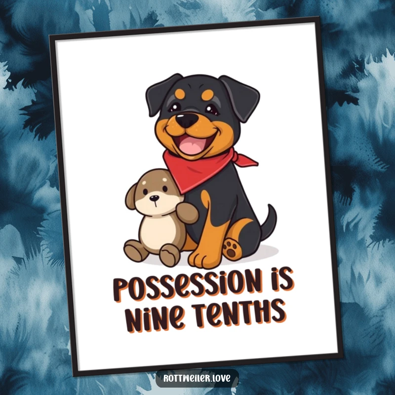 Funny rottweiler poster featuring a joyful dog wearing a bandana, guarding a plush toy, a humorous and protective piece.