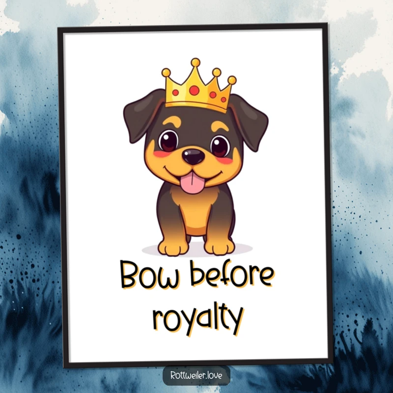 Funny royal rottweiler poster showcasing a proud dog standing regally with a tiny crown, adding majestic humor to any room.