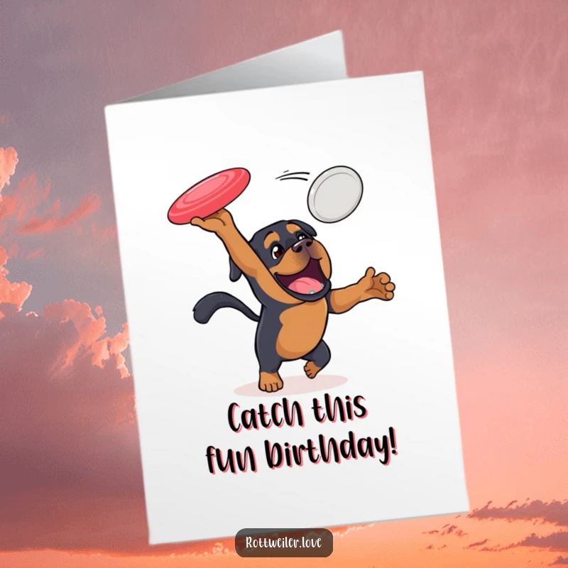 Funny free printable birthday card shows an energetic Rottweiler leaping to catch a flying disc.
