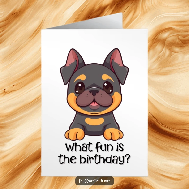 Funny free printable birthday card: Kawaii Rottweiler with perked ears, excitedly looking at something fun. A humorous and engaging downloadable card.