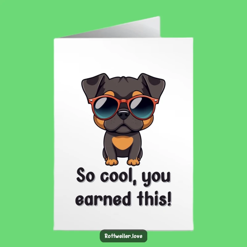 Free Printable Rottweiler Congrats Card: Cool Shades, Hip Dog, Downloadable Gift